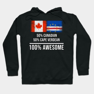 50% Canadian 50% Cape Verdean 100% Awesome - Gift for Cape Verdean Heritage From Cape Verde Hoodie